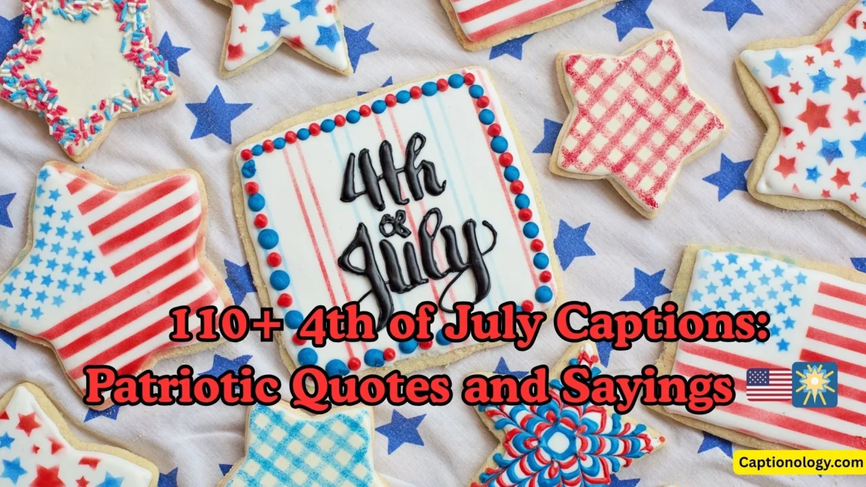 110+ 4th of July Captions Patriotic Quotes and Sayings 🇺🇸🎆