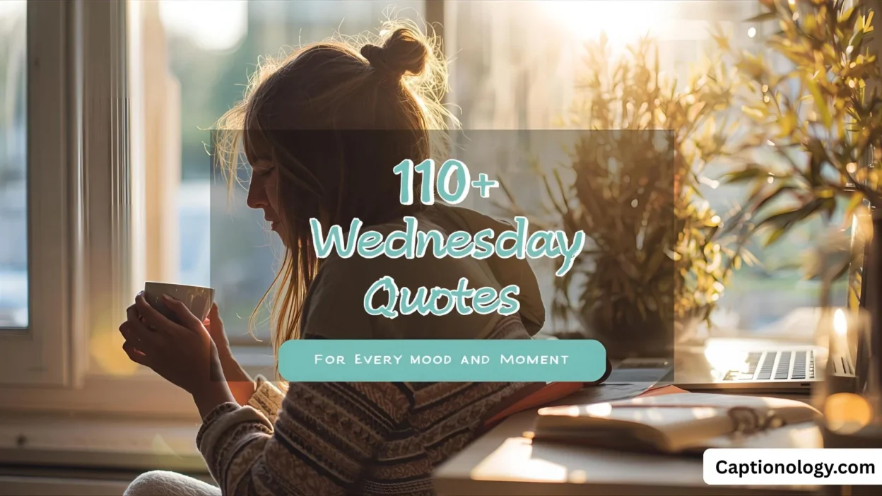 110+ Wednesday Quotes For Every Mood and Moment