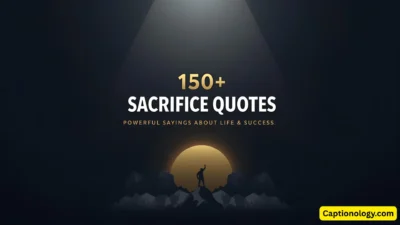 150+ Sacrifice Quotes Powerful Sayings About Life & Success