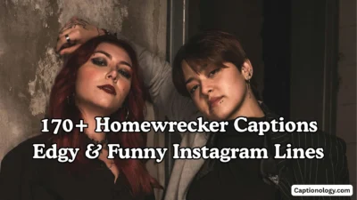 170+ Homewrecker Captions Edgy & Funny Instagram Lines 💥🔥