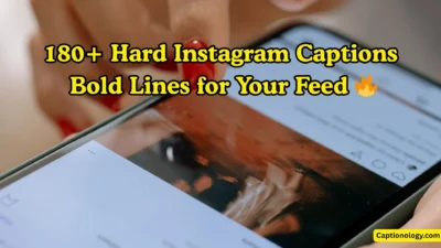 180+ Hard Instagram Captions Bold Lines for Your Feed 🔥