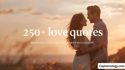 250+ Love Quotes Heartfelt Sayings for Every Occasion 