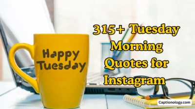 315+ Tuesday Morning Quotes for Instagram 