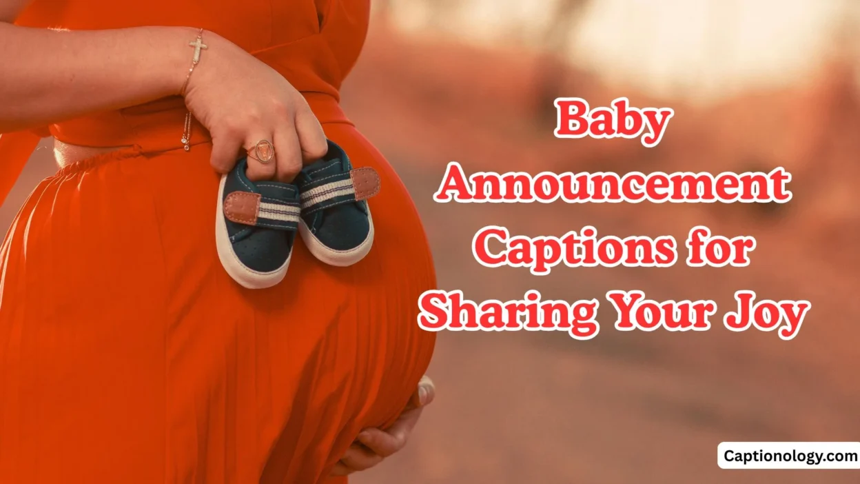Baby Announcement Captions for Sharing Your Joy