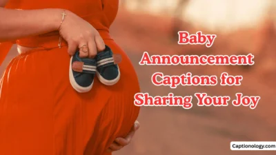 Baby Announcement Captions for Sharing Your Joy