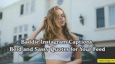 Baddie Instagram Captions Bold and Sassy Quotes for Your Feed