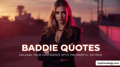 Baddie Quotes Unleash Your Confidence with Powerful Sayings