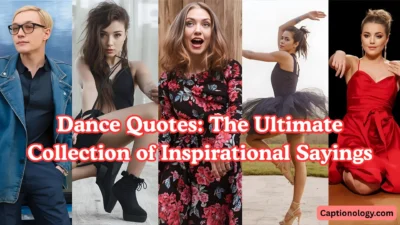 Dance Quotes The Ultimate Collection of Inspirational Sayings
