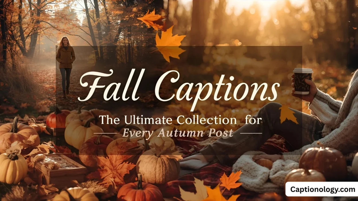 Fall Captions The Ultimate Collection for Every Autumn Post