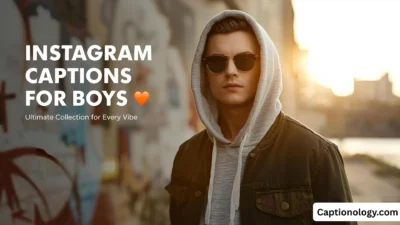 Instagram Captions for Boys Ultimate Collection for Every Vibe