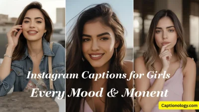 Instagram Captions for Girls For Every Mood & Moment