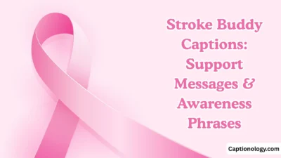 Stroke Buddy Captions Support Messages & Awareness Phrases