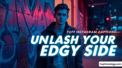 Tuff Instagram Captions Unleash Your Edgy Side