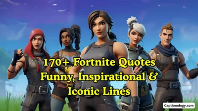 170+ Fortnite Quotes Funny, Inspirational & Iconic Lines