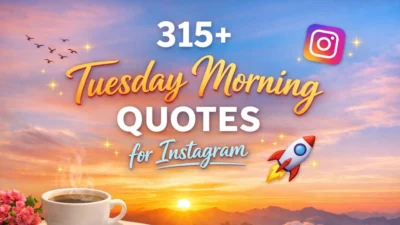 315+ Tuesday Morning Quotes for Instagram