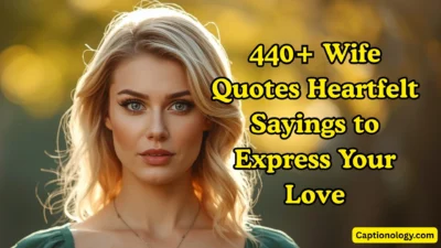 440+ Wife Quotes Heartfelt Sayings to Express Your Love