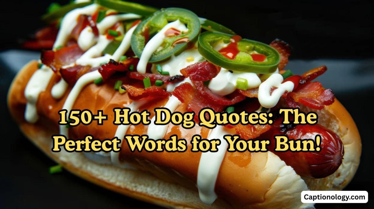 150+ Hot Dog Quotes The Perfect Words for Your Bun! 🌭