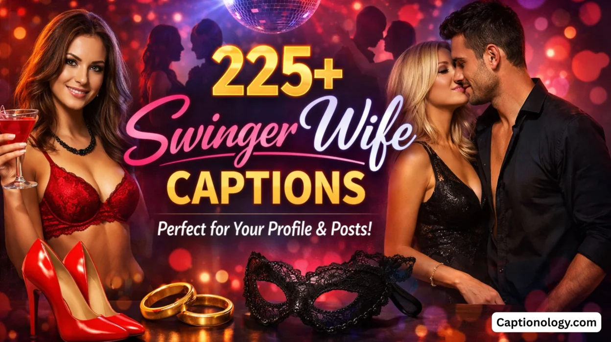 225+ Swinger Wife Captions Perfect for Your Profile & Posts