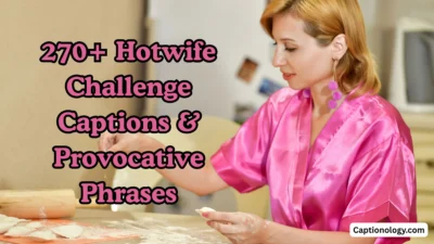 270+ Hotwife Challenge Captions & Provocative Phrases