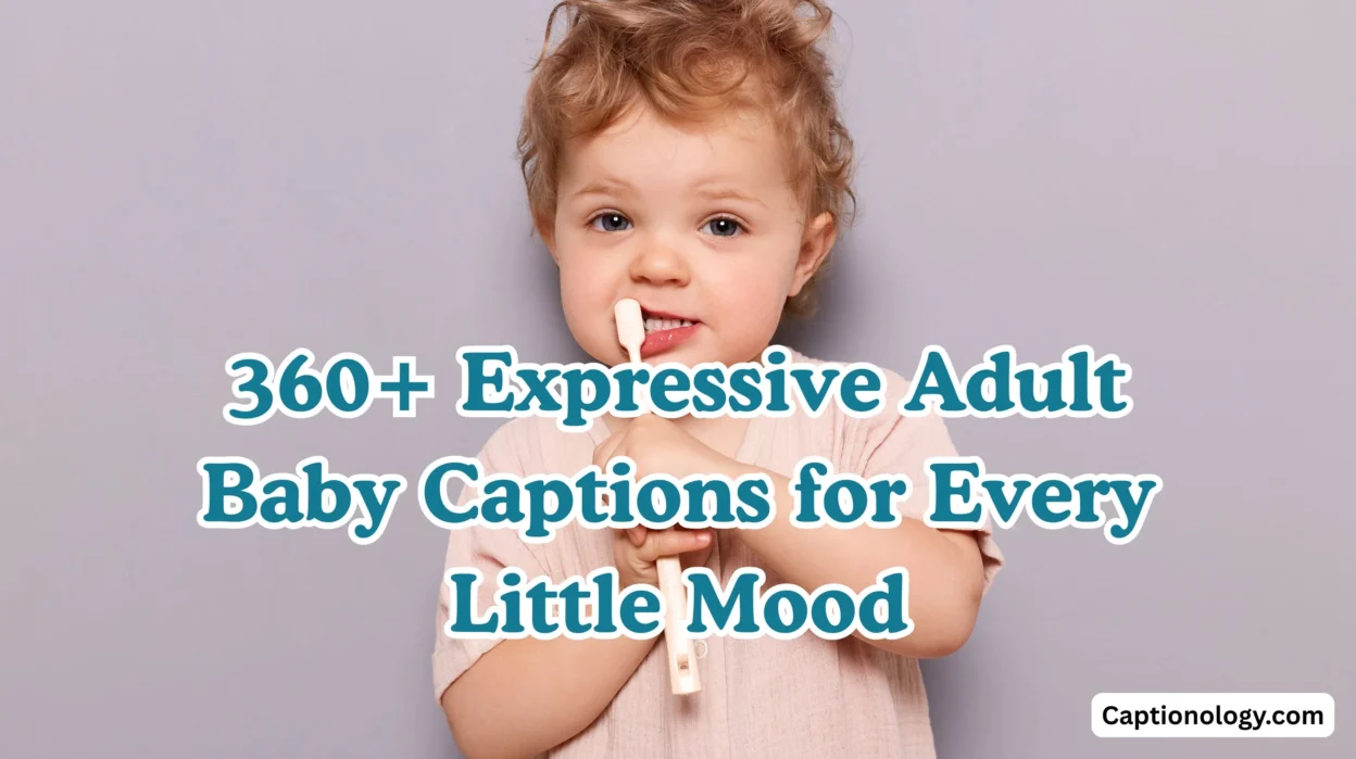 360+ Expressive Adult Baby Captions for Every Little Mood