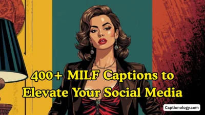 400+ MILF Captions to Elevate Your Social Media