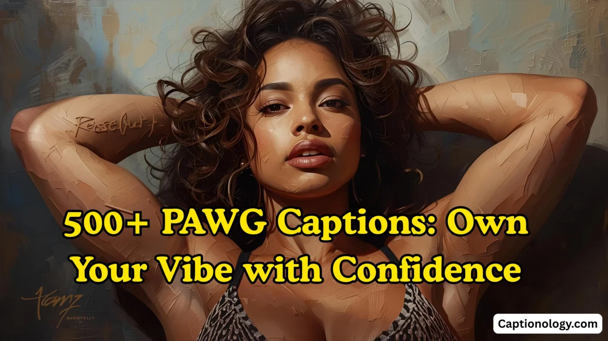 500+ PAWG Captions Own Your Vibe with Confidence