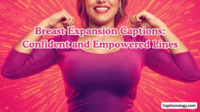 Breast Expansion Captions Confident and Empowered Lines