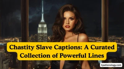 Chastity Slave Captions A Curated Collection of Powerful Lines