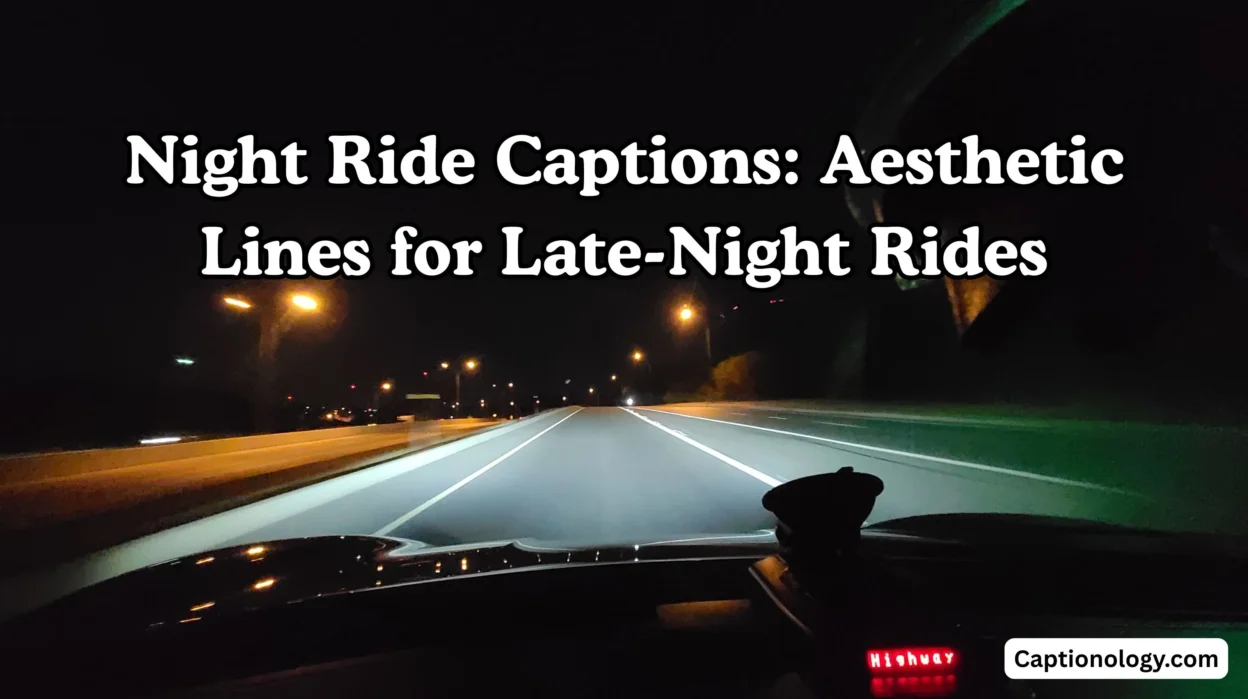 Night Ride Captions Aesthetic Lines for Late-Night Rides